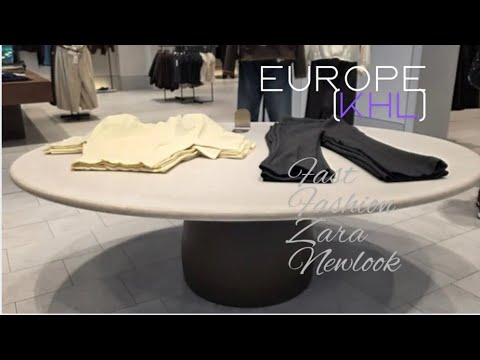 Europe 🇪🇺 Fast Fashion : Zara, New Look - History, Strategy, Product Line | khethealthylife