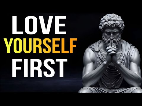 Learn To Love Yourself More Than Anyone Else | Stoicism & Self-Worth