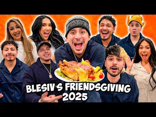 BLESIV'S FRIENDSGIVNG 2025 *FUNNY AF*