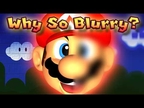 Why was the Nintendo 64 so Blurry?