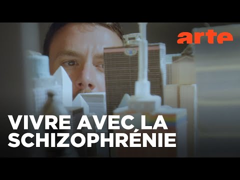 Moi et la schizophrénie | Psycho | ARTE