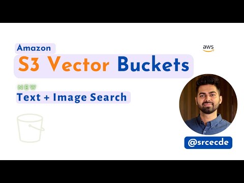 Amazon S3 Vector Buckets Tutorial | Native Similarity Search with Images & Text in S3
