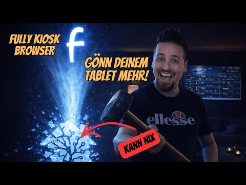 DESWEGEN ist Fully Kiosk Browser GENIALER für Home Assistant 🤯