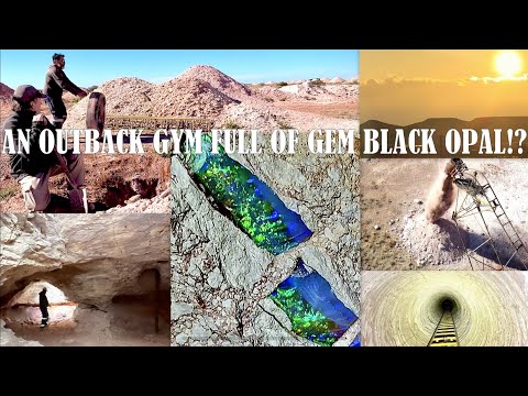 An outback gym FULL of BLACK OPAL!!??