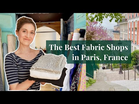 Exploring the Best Fabric Shops in Paris, France 🇫🇷|My Favorites|A Parisian guide