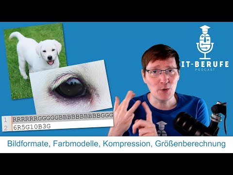 Bildformate, Farbmodelle, Kompression und Größenberechnung von Bildern für die AP1 der IT-Berufe