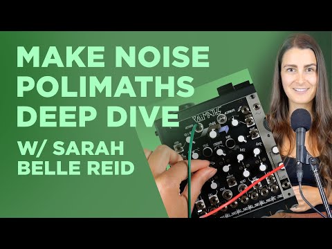 Make Noise PoliMATHS Overview (feat. Sarah Belle Reid)