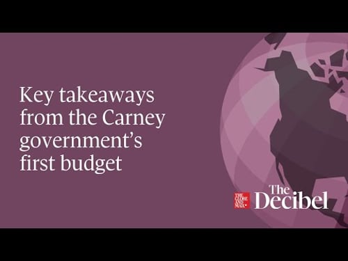 Key takeaways from the Carney government’s first budget