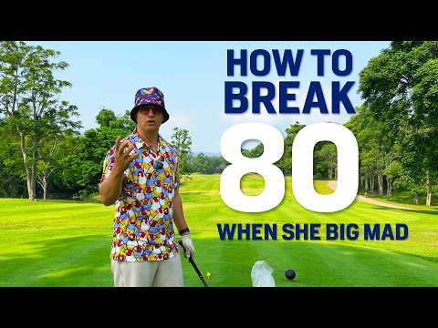 How to Break 80 Even When Your Wife is Mad at You
