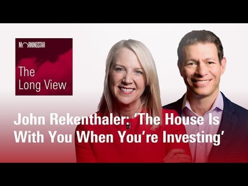 The Long View: John Rekenthaler - ‘The House Is With You When You’re Investing’