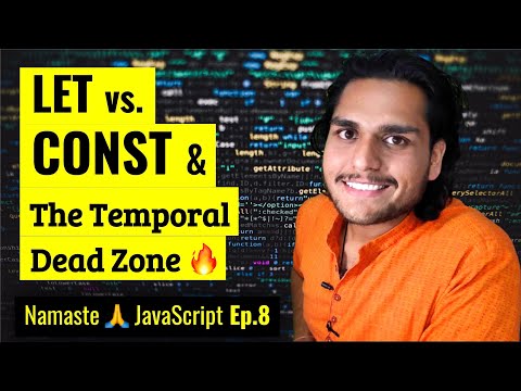 let & const in JS π₯Temporal Dead Zone | | Namaste JavaScript Ep. 8