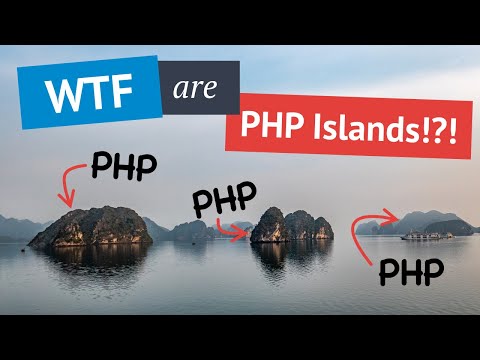WTF is PHP Islands Architecture!?!?