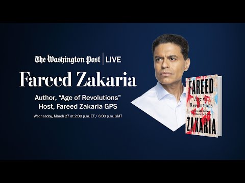 Fareed Zakaria on ‘Age of Revolutions’ and the lessons of history for today