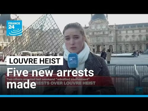 Five new arrests made in Louvre heist after first two charged • FRANCE 24 English