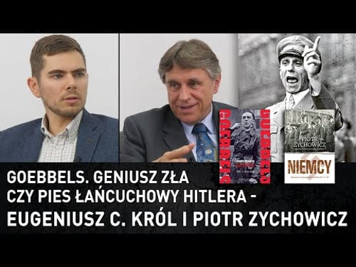 Goebbels. Geniusz zła czy pies łańcuchowy Hitlera - Eugeniusz C. Król i Piotr Zychowicz