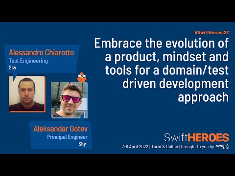Domain test development approach - Alessandro Chiarotto & Aleksandar Gotev - Swift Heroes 2022