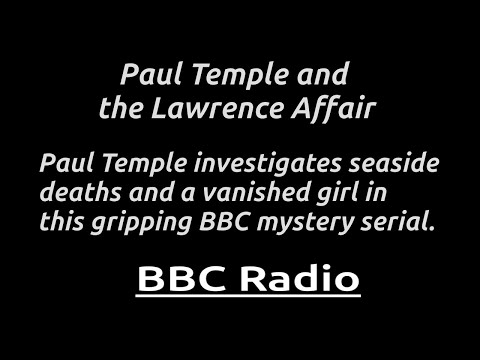 "Paul Temple & the Lawrence Affair" Classic radio thriller with Paul Temple set in coastal Downburgh
