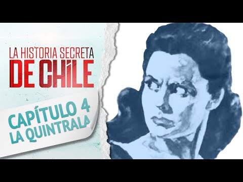 Capítulo 4: LA QUINTRALA - La Historia Secreta de Chile 2