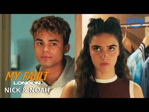 Nick and Noah's Story | My Fault: London | Prime Video
