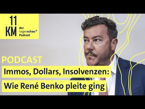 Immos, Dollars, Insolvenzen: Wie René Benko pleite ging | 11KM - der tagesschau-Podcast