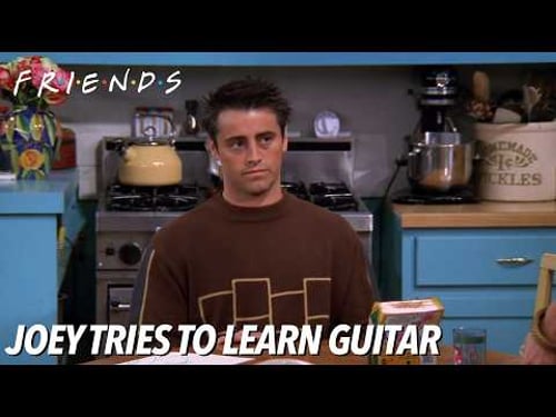 Joey Tries to Learn Guitar | FRIENDS