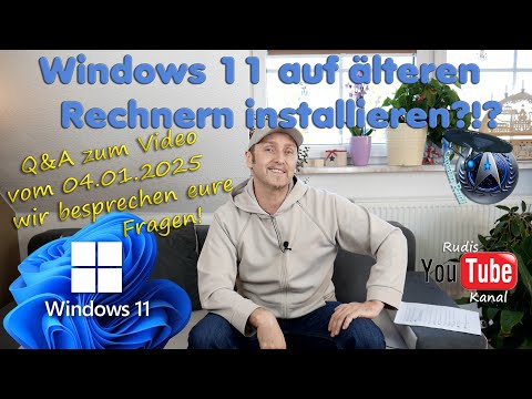 Windows 11 ist auf alten PCs installierbar - Wir klären wichtige Fragen - Q&A zum Guidevideo -