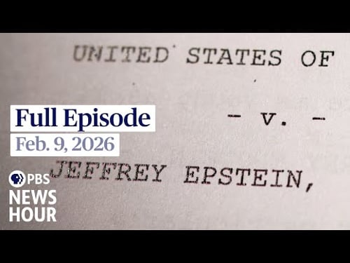 PBS News Hour full episode, Feb. 9, 2026