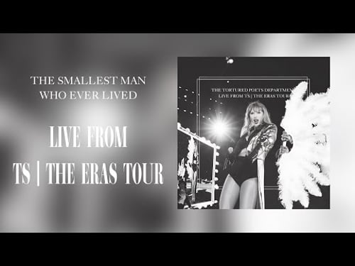 Taylor Swift - The Smallest Man Who Ever Lived (Live From TS | The Eras Tour)