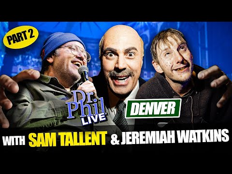 Dr Phil LIVE! With Sam Tallent, Jeremiah Watkins and more | Part Two!