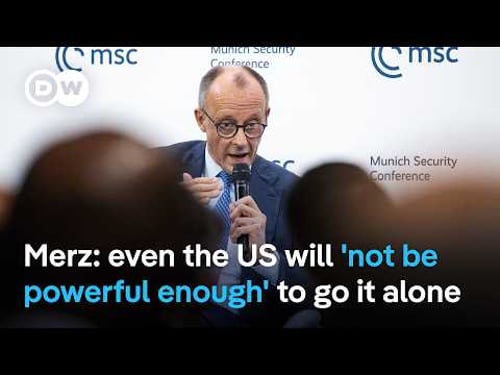 German Chancellor Merz tells security conference, US is not powerful enough without NATO | DW News