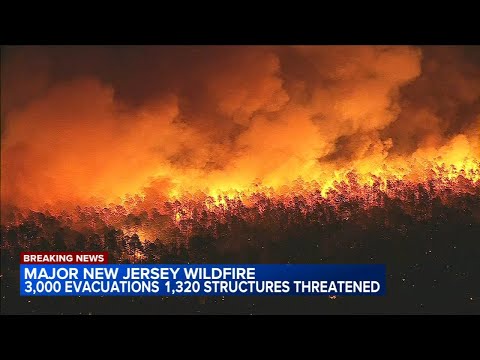 Major New Jersey wildfire forces thousands to evacuate, threatens structures