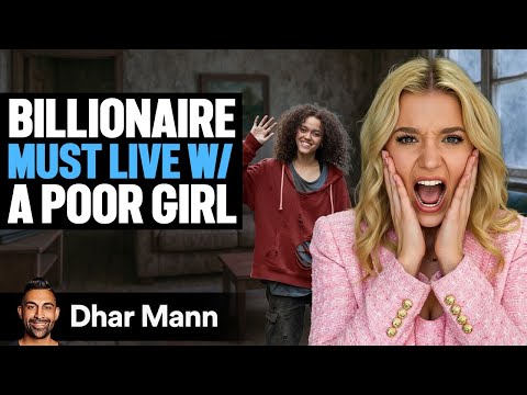 BILLIONAIRE MEAN GIRL Must Live With Poor Girl | Dhar Mann Studios