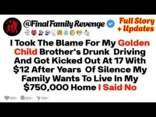 They Kicked Me Out at 17. Now They Want to Live in My $750,000 Home