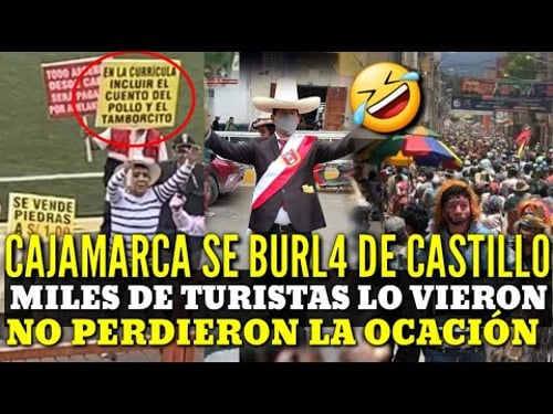CAJAMARQUINOS se BURL4N de Pedro CASTILLO en Medio de MILES de TURISTAS en CARNAVAL