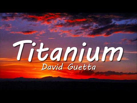 David Guetta - Titanium (Lyrics) ft. Sia