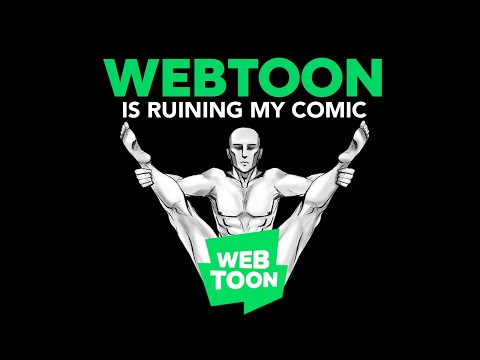 Webtoon is ruining my comic :(
