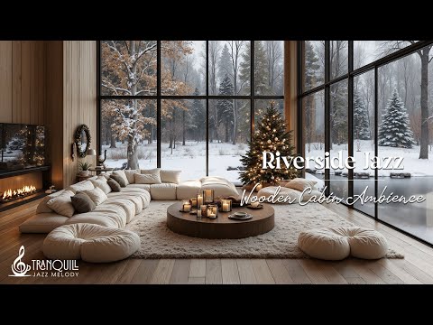 Winter Riverside Jazz | Wooden Coffee Shop Ambience with Gentle Instrumental Music for Winter Break