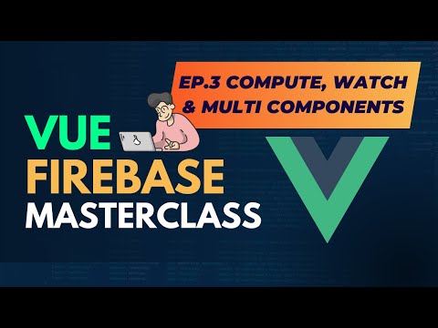 Vue watch, computed และการจัดการ Multi components | VF Masterclass - EP. 3