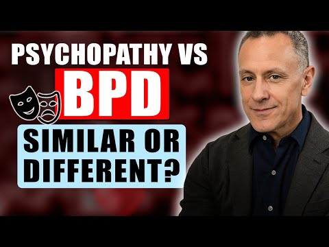 What Psychopathy and Borderline Personality Disorder Do and DO NOT Have in Common