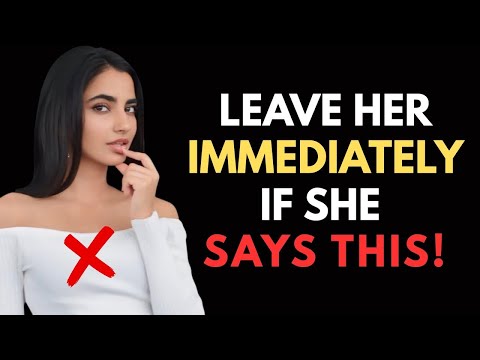 MUST WATCH! - If A Woman TELLS You These 5 Things, LEAVE HER | Female Psychology