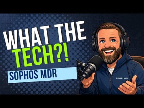 What the Tech! Defeat Cyberattacks with Sophos MDR