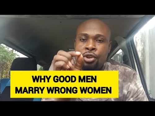 Why Good Men Marry the Wrong Women and Regret It Later — All Men Must Know This Quickly