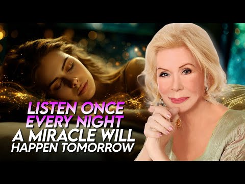 Louise Hay: This Secret Audio Will Manifest Anything You Desire | 5 Hour Sleep Meditation