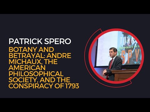 Patrick Spero, Botany and Betrayal: Andre Michaux, the APS, and the Conspiracy of 1793