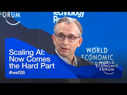 Scaling AI: Now Comes the Hard Part | World Economic Forum Annual Meeting 2026