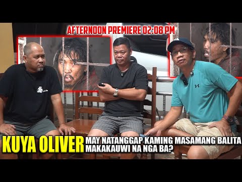 MAY NATANGGAP KAMING BALITA TUNGKOL SA PAG UWI NI KUYA OLVER