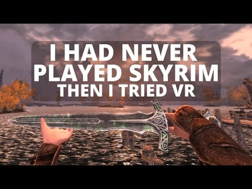 My First Skyrim Experience Was in VR
