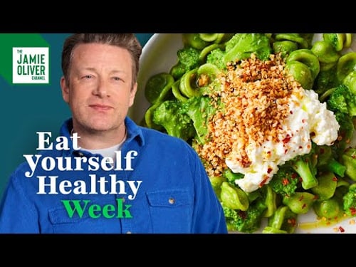 A Week Of Healthy Recipe Ideas | Eat Yourself Healthy With Jamie Oliver