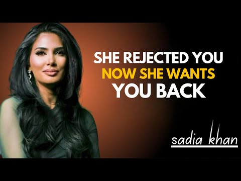 Why Women Come Back After Rejecting You — Sadia Khan