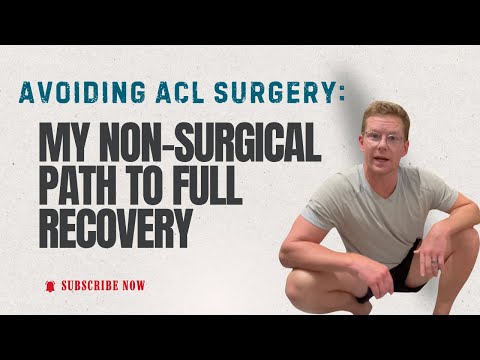 Avoid ACL Surgery: My Non-Surgical Path to Full Recovery